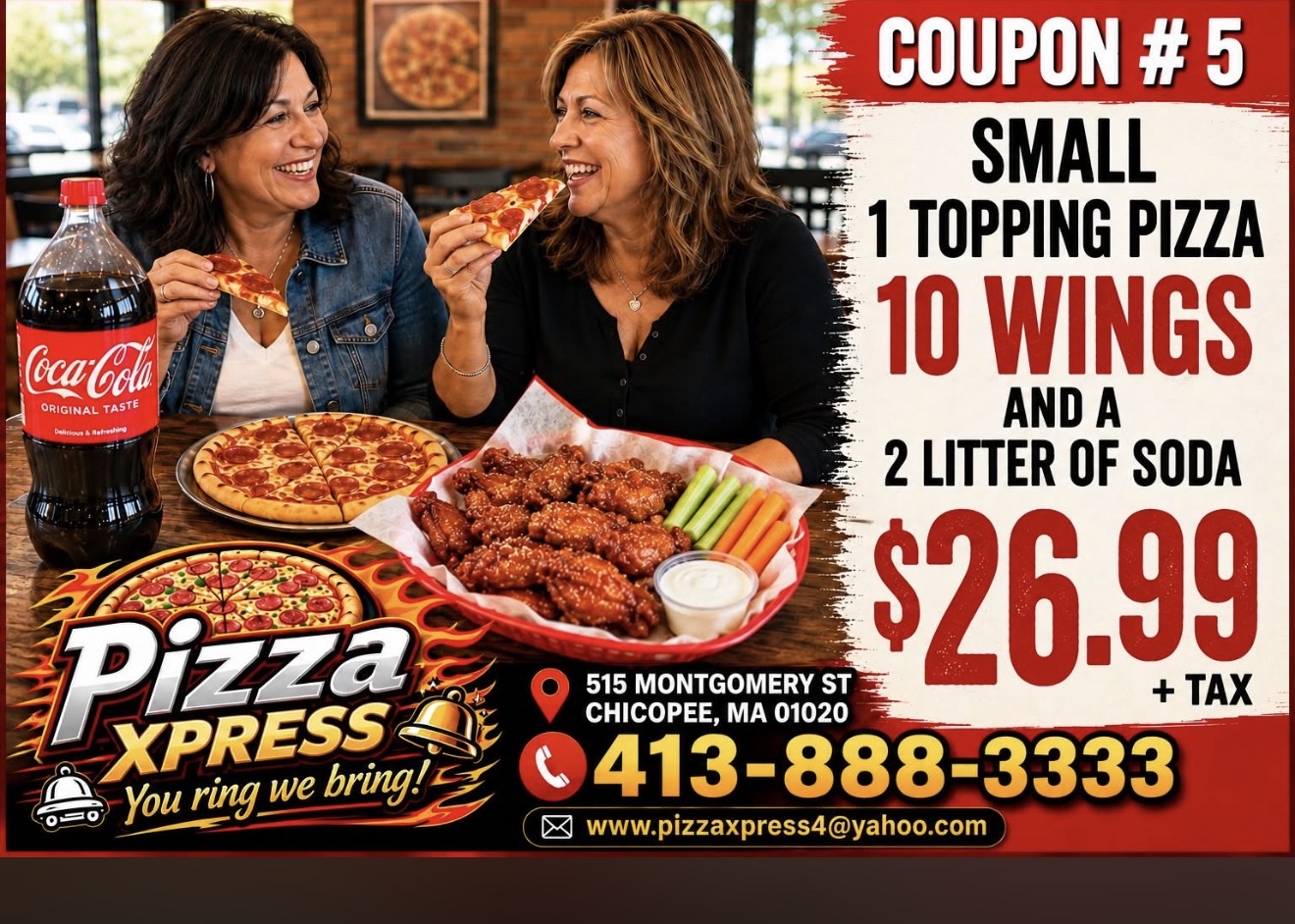 Coupon #5: Small 1 topping pizza, 10 wings and a 2 liter soda for $26.99 plus tax